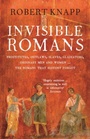 Cover: Invisible Romans - Profile Books Ltd