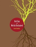 Cover: Red Sun and Merlin Unchained - Intellect Books