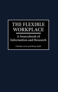 Abbildung von: The Flexible Workplace - Praeger Publishers Inc