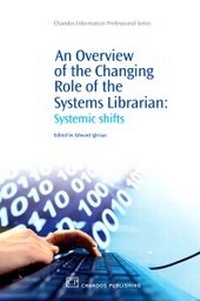 Abbildung von: An Overview of the Changing Role of the Systems Librarian - Chandos Publishing (Oxford) Ltd