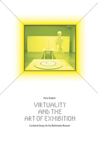 Abbildung von: Virtuality and the Art of Exhibition - Intellect Books