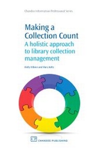 Abbildung von: Making a Collection Count - Chandos Publishing (Oxford) Ltd