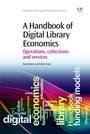 Cover: A Handbook of Digital Library Economics - Chandos Publishing (Oxford) Ltd