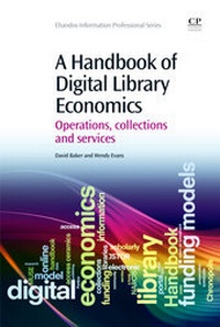 Enlarge image Cover: A Handbook of Digital Library Economics - Chandos Publishing (Oxford) Ltd