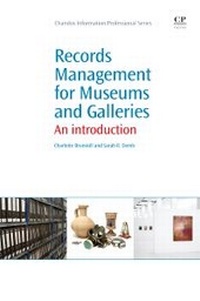 Abbildung von: Records Management for Museums and Galleries - Chandos Publishing (Oxford) Ltd