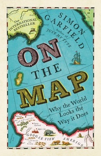 Enlarge image Cover: On The Map - Profile Books Ltd