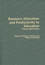 Cover: Resource Allocation and Productivity in Education - Praeger Publishers Inc