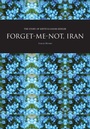 Cover: Forget-Me-Not, Iran - Intellect Books