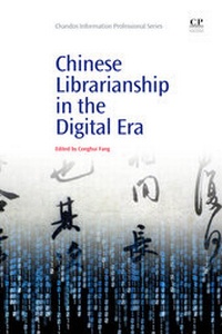 Abbildung von: Chinese Librarianship in the Digital Era - Chandos Publishing (Oxford) Ltd