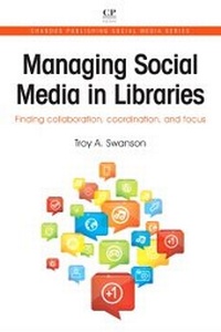 Enlarge image Cover: Managing Social Media in Libraries - Chandos Publishing (Oxford) Ltd