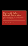 Cover: The Quest to Define Collegiate Desegregation - Praeger Publishers Inc