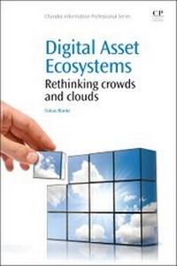 Abbildung von: Digital Asset Ecosystems - Chandos Publishing (Oxford) Ltd