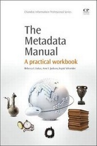 Abbildung von: The Metadata Manual - Chandos Publishing (Oxford) Ltd
