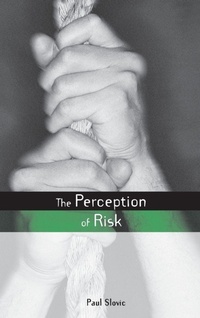 Enlarge image Cover: The Perception of Risk - Earthscan Ltd