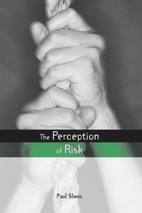 Enlarge image Cover: The Perception of Risk - Earthscan Ltd