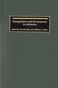 Cover: Deregulation and Development in Indonesia - Praeger Publishers Inc