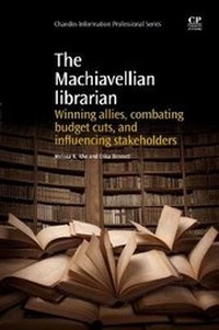 Abbildung von: The Machiavellian Librarian - Chandos Publishing (Oxford) Ltd