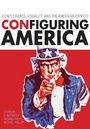 Cover: Configuring America - Intellect Books