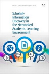Abbildung von: Scholarly Information Discovery in the Networked Academic Learning Environment - Chandos Publishing (Oxford) Ltd