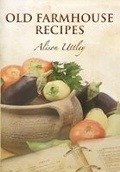 Cover: Old Farmhouse Recipes - Remember When