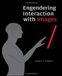 Cover: Engendering Interaction with Images - Intellect Books