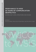 Cover: From NWICO to WSIS: 30 Years of Communication Geopolitics - Intellect Books