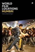 Cover: World Film Locations: Mumbai - Intellect Books
