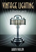 Cover: Vintage Lighting: A Practical Guide - Remember When