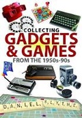 Cover: Collecting Gadgets and Games from the 1950s-90s - Remember When