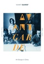 Cover: 'Avant-garde' Art Groups in China, 1979-1989 - Intellect Books