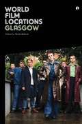 Cover: World Film Locations: Glasgow - Intellect Books