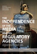 Cover: The Independence of the Media and its Regulatory Agencies - Intellect Books