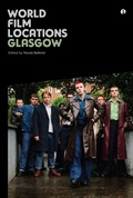 Cover: World Film Locations: Glasgow - Intellect Books