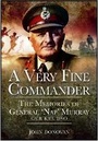 Cover: Very Fine Commander: the Memories of General 'nap' Murray Gcb Kbe - Pen & Sword Military