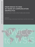 Cover: From NWICO to WSIS: 30 Years of Communication Geopolitics - Intellect Books