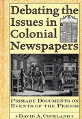 Cover: Debating the Issues in Colonial Newspapers - Greenwood Press