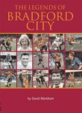 Cover: The Legends of Bradford City - Breedon Books Publishing Co Ltd