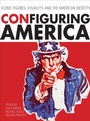 Cover: Configuring America - Intellect Books