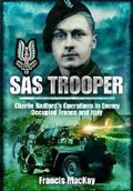 Cover: Sas Trooper: Charlie Radford's Operations in Enemy-occupied France and Italy - Pen & Sword Military
