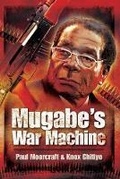 Cover: Mugabe's War Machine - Pen & Sword Military