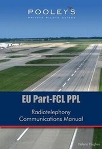 Enlarge image Cover: Pooleys EU Part-FCL PPL Radiotelephony Communications Manual - Pooleys Flight Equipment Ltd.