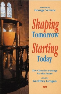 Enlarge image Cover: Shaping Tomorrow, Starting Today - Christian Focus Publications Ltd