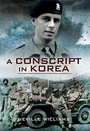 Cover: A Conscript in Korea - Pen & Sword Military