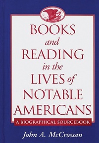 Abbildung von: Books and Reading in the Lives of Notable Americans - Greenwood Press
