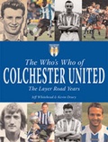 Cover: The Who's Who of Colchester United - Breedon Books Publishing Co Ltd
