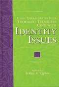 Cover: Using Literature to Help Troubled Teenagers Cope with Identity Issues - Greenwood Press