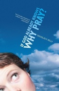 Cover: If God Already Knows Why Pray? - Christian Focus Publications Ltd