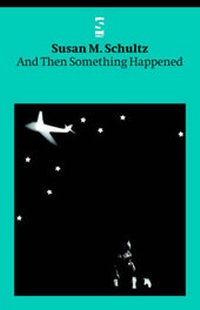 Enlarge image Cover: And Then Something Happened - Salt Publishing