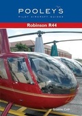 Cover: Pooleys Guide to the Robinson R44 Helicopter - Pooleys Flight Equipment Ltd.