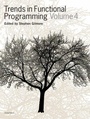Cover: Trends in Functional Programming Volume 4 - Intellect Books
